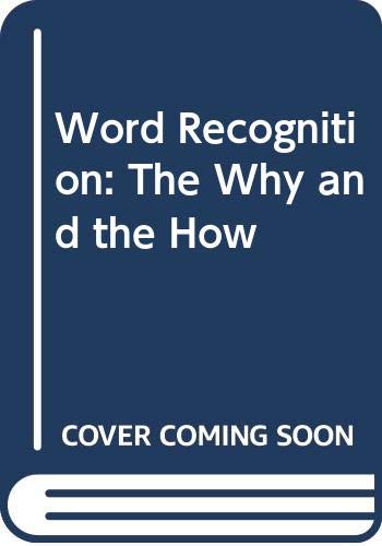 Word Recognition: The Why and the How (9780398053222) by Patrick Groff; Dorothy Z. Seymour