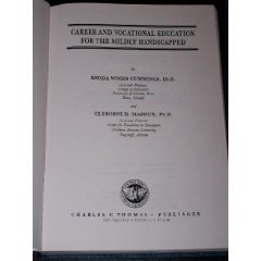 Career and Vocational Education for the Mildly Handicapped (9780398053444) by Cummings, Rhoda Woods; Maddux, Cleborne D.