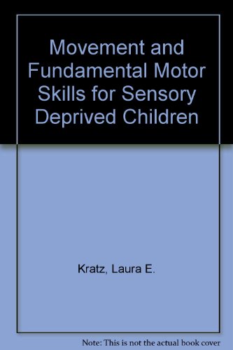 Movement and Fundamental Motor Skills for Sensory Deprived Children
