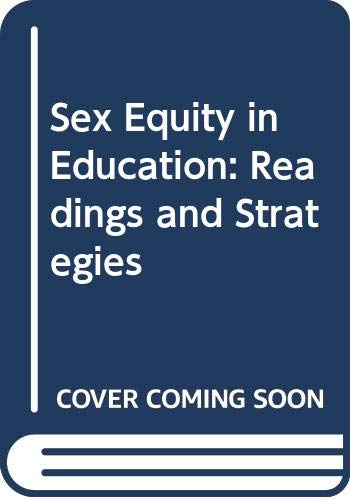Imagen de archivo de Sex Equity in Education: Readings and Strategies a la venta por Village Booksmith