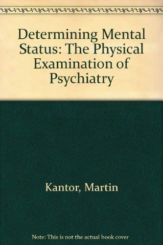 9780398054427: Determining Mental Status: The "Physical Examination" of Psychiatry