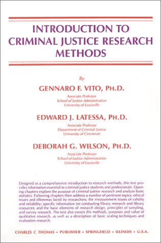 Introduction to Criminal Justice Research Methods (9780398054908) by Vito, Gennaro F.; Latessa, Edward J.; Wilson, Deborah