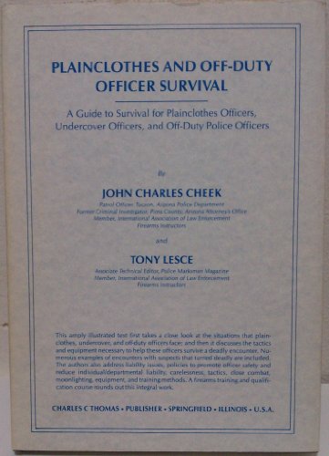 Stock image for Plainclothes and Off-Duty Officer Survival: A Guide to Survival for Plainclothes Officers, Undercover Officers, and Off-Duty Police Officers for sale by HPB-Emerald