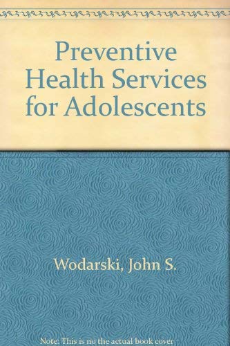 Stock image for Preventive Health Services for Adolescents for sale by Tiber Books
