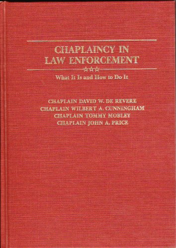 Beispielbild fr Chaplaincy in Law Enforcement : What It Is and How to Do It zum Verkauf von Better World Books