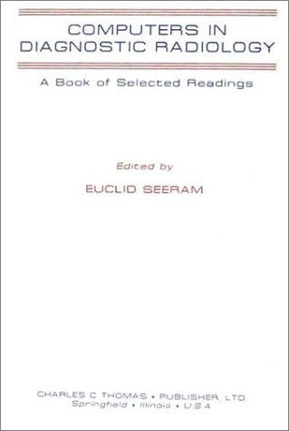 Imagen de archivo de Computers in Diagnostic Radiology: A Book of Selected Readings a la venta por Bookmans