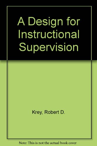 A Design for Instructional Supervision (9780398055806) by Krey, Robert D.; Burke, Peter J.