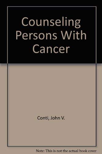 9780398055905: Counseling Persons With Cancer