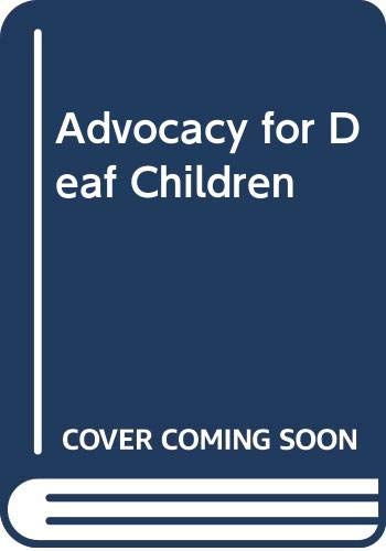 Stock image for Advocacy for Deaf Children for sale by Autumn Leaves