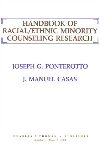 Handbook of Racial/Ethnic Minority Counseling Research (9780398057169) by Ponterotto, Joseph G.; Casas, Manuel J.