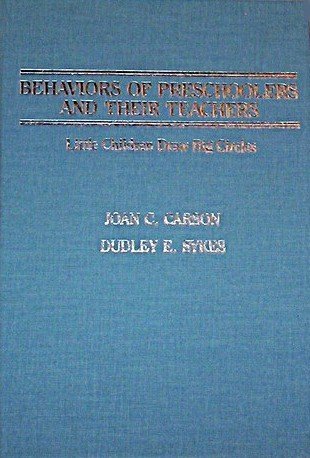 Behaviors of Preschoolers and Their Teachers: Little Children Draw Big Circles (9780398057329) by Carson, Joan C.; Sykes, Dudley E.