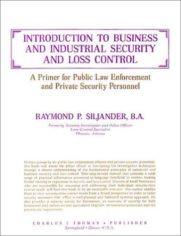 Stock image for Introduction to Business and Industrial Security and Loss Control: A Primer for Public Law Enforcement and Private Security Personnel for sale by BookScene