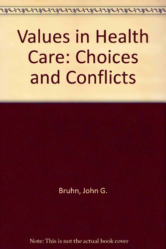 Beispielbild fr Values in Health Care: Choices and Conflicts zum Verkauf von Ammareal