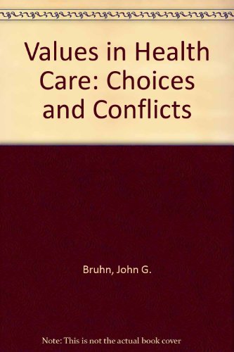 Stock image for Values in Health Care: Choices and Conflicts for sale by Ammareal