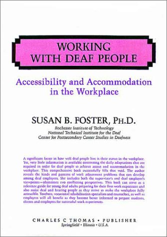 Beispielbild fr Working with Deaf People : Accessibility and Accommodation in the Workplace zum Verkauf von Better World Books