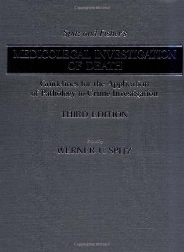 Imagen de archivo de Spitz And Fisher's Medicolegal Investigation Of Death: Guidelines For The Application Of Pathology To Crime Investigation a la venta por DBookmahn's Used and Rare Military Books