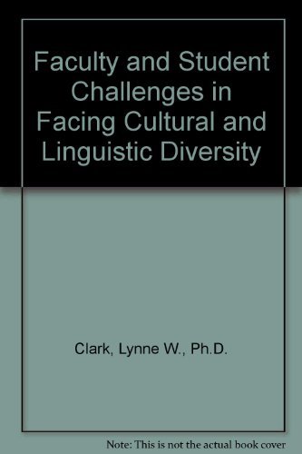 Stock image for Faculty and Student Challenges in Facing Cultural and Linguistic Diversity for sale by Better World Books