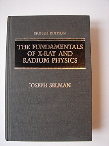 Stock image for The Fundamentals of X-Ray and Radium Physics for sale by HPB-Red