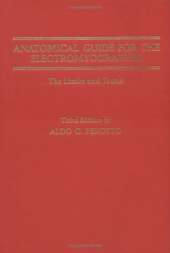 Imagen de archivo de Anatomical Guide for the Electromyographer: The Limbs and Trunk a la venta por HPB-Red