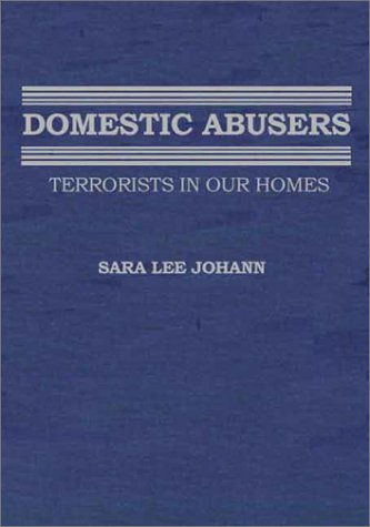 Beispielbild fr Domestic Abusers : Terrorists in Our Homes! zum Verkauf von Better World Books