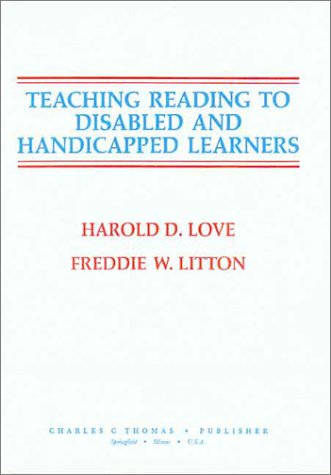 9780398059095: Teaching Reading to Disabled and Handicapped Learners