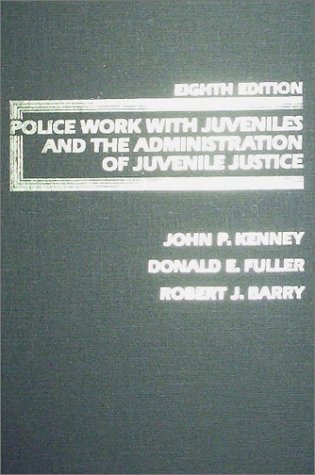 Imagen de archivo de Police Work with Juveniles and the Administration of Juvenile Justice a la venta por Better World Books