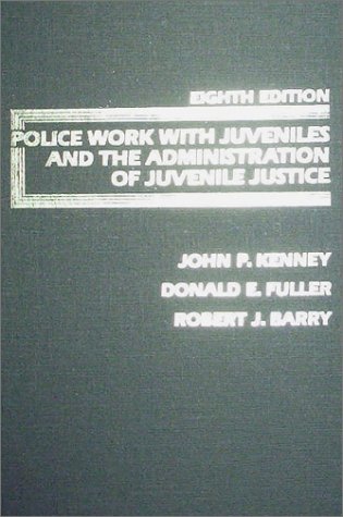 Stock image for Police Work with Juveniles and the Administration of Juvenile Justice for sale by Better World Books