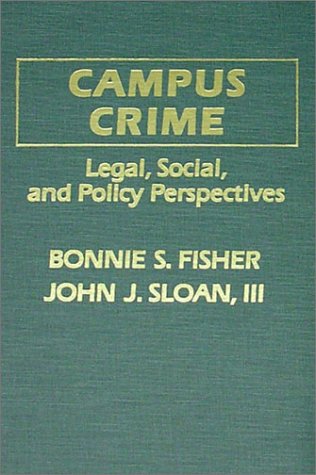 Beispielbild fr Campus Crime : Legal, Social and Policy Perspectives zum Verkauf von Better World Books