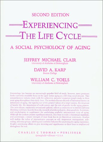 Imagen de archivo de Experiencing the Life Cycle: A Social Psychology of Aging a la venta por ThriftBooks-Dallas