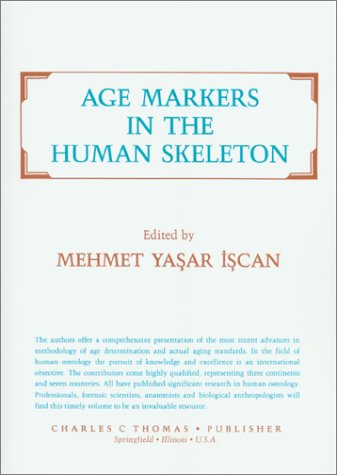 9780398061746: Age Markers in the Human Skeleton