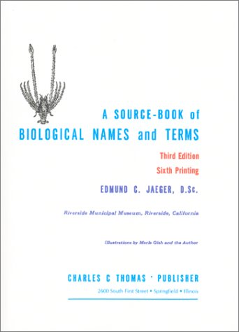 A Source-Book of Biological Names and Terms (9780398061791) by Edmund C. Jaeger