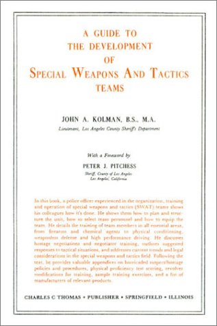 Beispielbild fr A Guide to the Development of Special Weapons and Tactics Teams zum Verkauf von ThriftBooks-Dallas