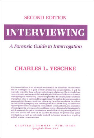 9780398065089: Title: Interviewing A Forensic Guide to Interrogation