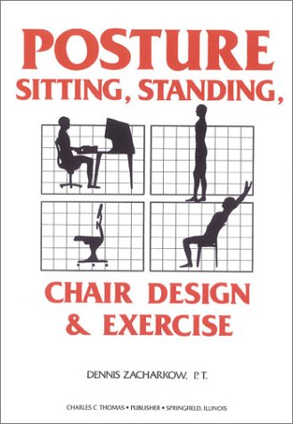 9780398065102: Posture : Sitting, Standing, Chair Design and Exer