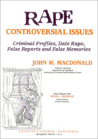 Stock image for Rape: Controversial Issues : Criminal Profiles, Date Rape, False Reports and False Menories for sale by HPB-Red