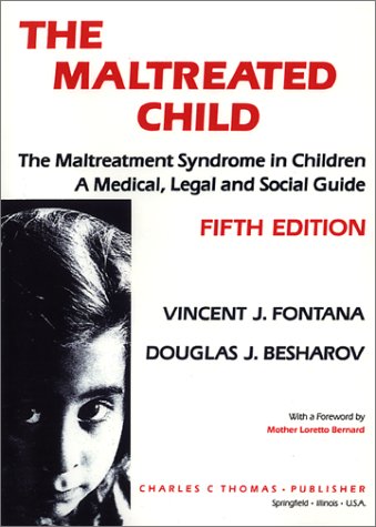 Beispielbild fr The Maltreated Child: The Maltreatment Syndrome in Children : A Medical, Legal and Social Guide zum Verkauf von Lot O'Books