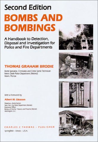 9780398065515: Bombs and Bombings : A Handbook to Detection, Disposal and Investigation for Police and Fire Departments