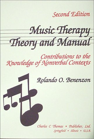 Imagen de archivo de Music Therapy Theory and Manual: Contributions to the Knowledge of Nonverbal Contexts a la venta por Heroes Akimbo Ltd T/A AproposBooks&Comics