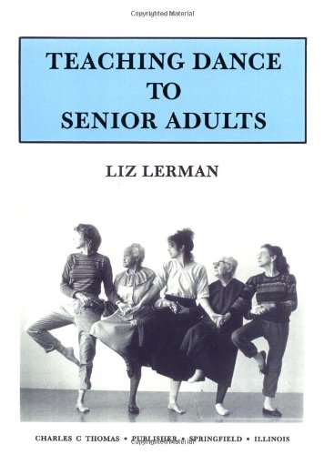 Stock image for Teaching Dance to Senior Adults for sale by SecondSale