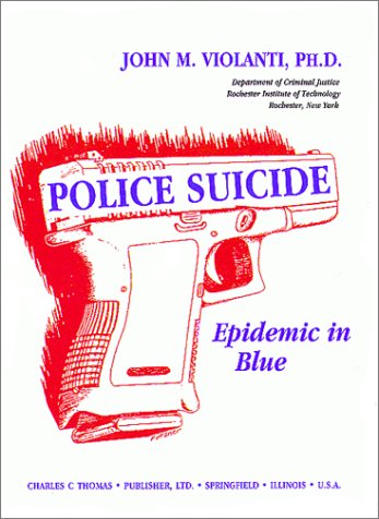 9780398066666: Police Suicide: Epidemic in Blue