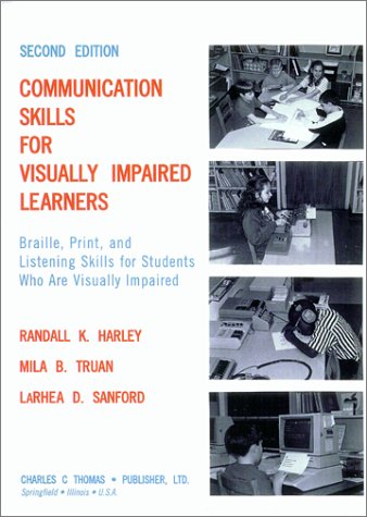 Stock image for Communication Skills for Visually Impaired Learners: Braille, Print, and Listening Skills for Students Who Are Visually Impaired for sale by Cronus Books