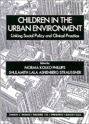Stock image for Children in the Environment, linking social policy and clinical practice (SIGNED) for sale by Bohemian Bookworm