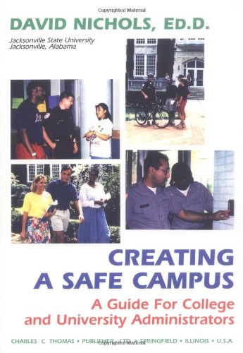 9780398067106: Creating a Safe Campus: A Guide for College and University Administrators