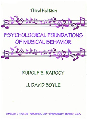 9780398067212: The Psychological Foundations of Musical Behavior