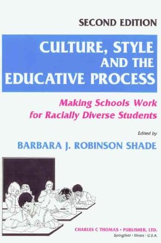 Stock image for Culture, Style and the Educative Process : Making Schools Work for Racially Diverse Students for sale by Better World Books
