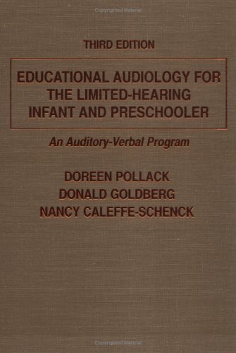 9780398067502: Educational Audiology for the Limited-Hearing Infant and Preschooler: An Auditory-Verbal Program