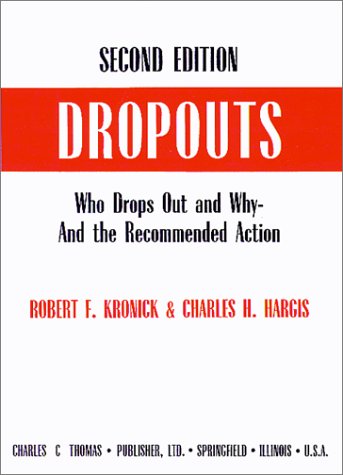 Stock image for Dropouts: Who Drops Out and Why-And the Recommended Action for sale by RiLaoghaire