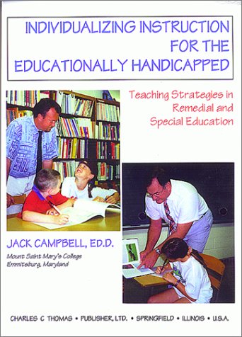 Beispielbild fr Individualizing Instruction for the Educationally Handicapped: Teaching Strategies in Remedial and Special Education zum Verkauf von Wonder Book