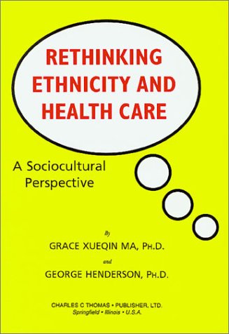 Stock image for Rethinking Ethnicity and Health Care: A Sociocultural Perspective for sale by HPB-Red