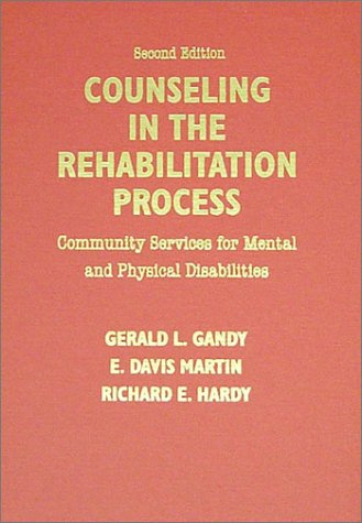 9780398069698: Counseling in the Rehabilitation Process: Community Services for Mental and Physical Disabilities